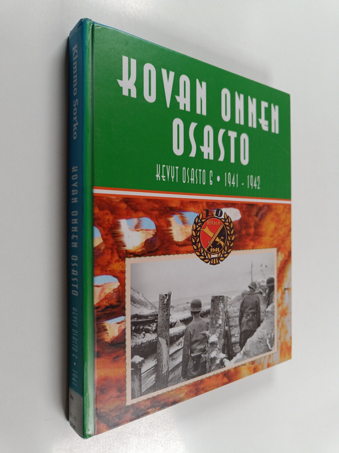 Kimmo Sorko : Kovan onnen osasto : Kevyt Osasto 6, 1941-1942