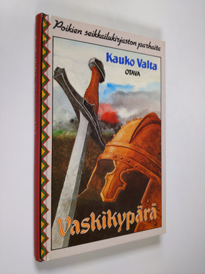 Kauko Valta : Vaskikypärä : tarina Hämeen pakanuuden ajoilta