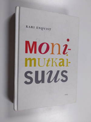 Kari Enqvist : Monimutkaisuus : elävän olemassaolomme per...
