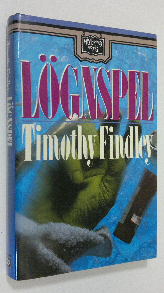 Timothy Findley : Lögnspel