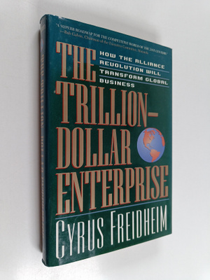 Cyrus F. Freidheim Jr. : The Trillion-dollar Enterprise -...