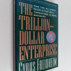Cyrus F. Freidheim Jr. : The Trillion-dollar Enterprise -... - pikkukuva 1