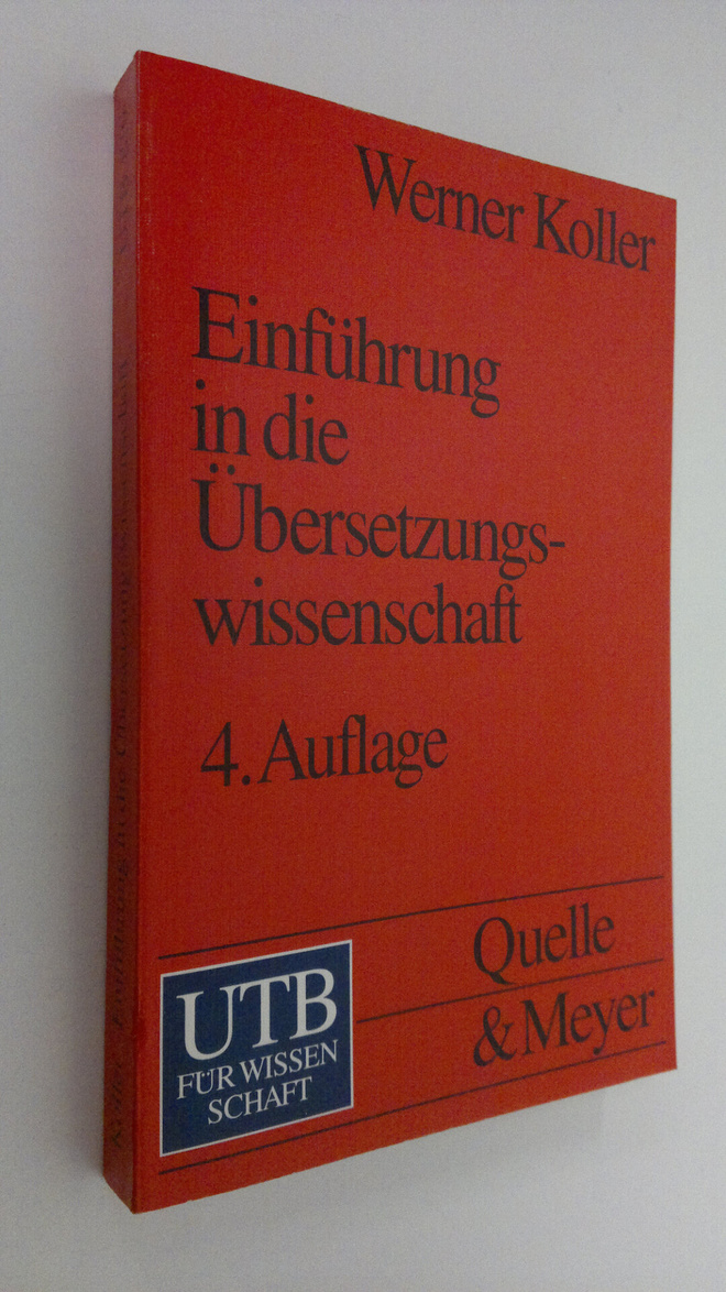 Werner Koller : Einfuhrung in die Ubersetzungswissenschaft