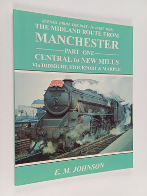 E. M. Johnson : The Midland Route from Manchester Part 1 ...