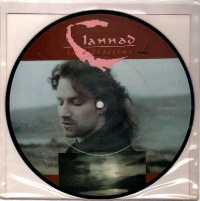 Clannad: In A Lifetime 7" Picture Disc