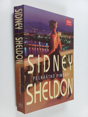 Sidney Sheldon : Pelkäätkö pimeää?