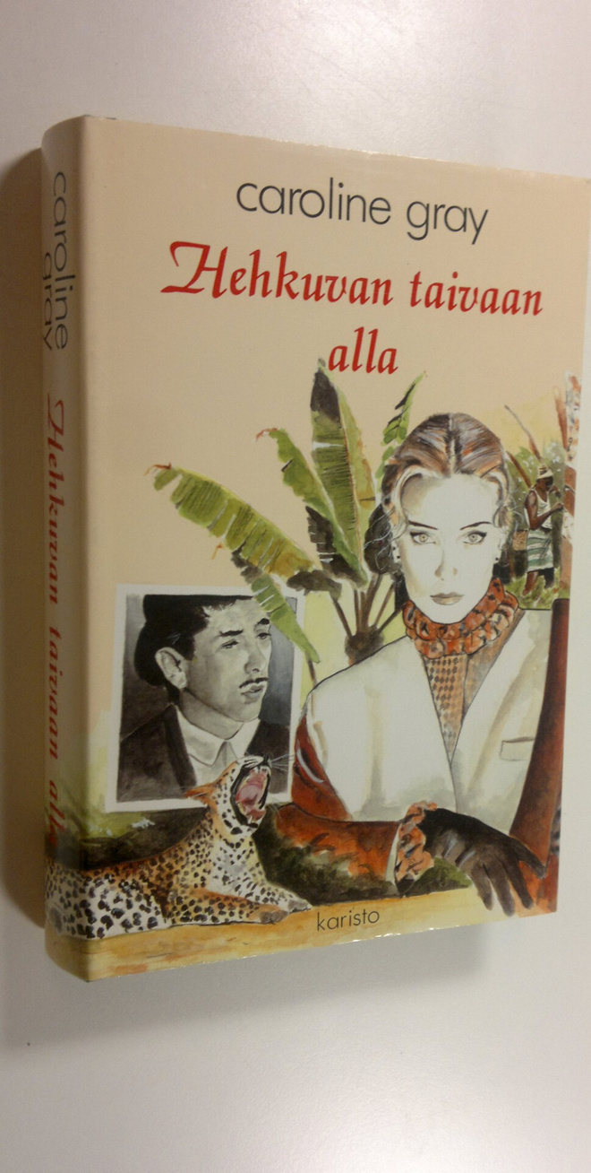 Caroline Gray : Hehkuvan taivaan alla