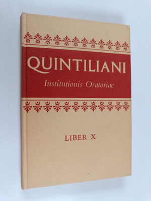 Quintilian : Quintiliani Institutionis oratoriae liber X....
