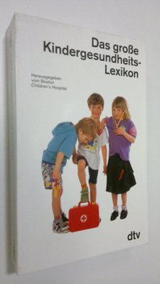 Das grosse Kindergesundheits-Lexikon