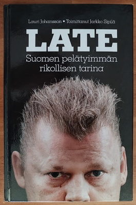 Late - Suomen pelätyimmän rikollisen tarina