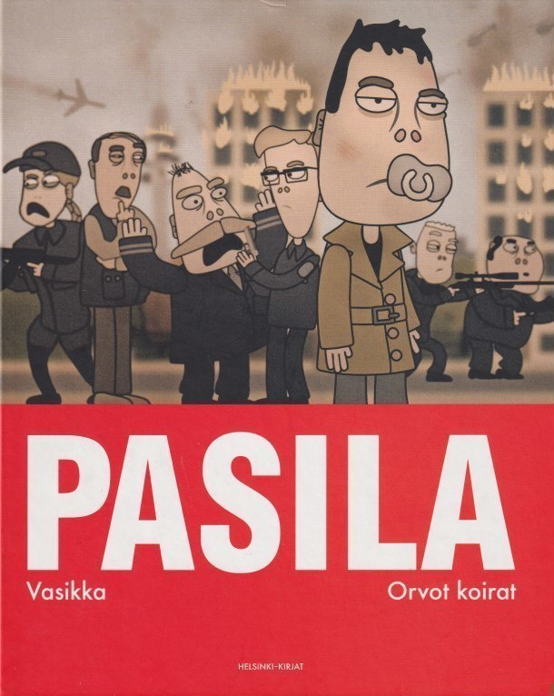 Pasila - Vasikka - Orvot koirat