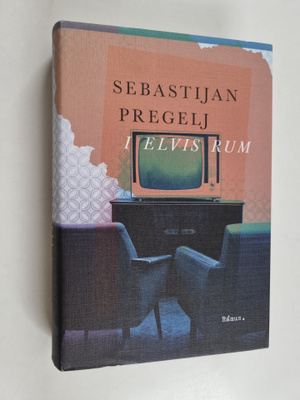 Sebastijan Pregelj : I Elvis rum