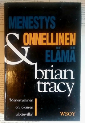 Brian Tracy - Menestys & onnellinen elämä (sid.)