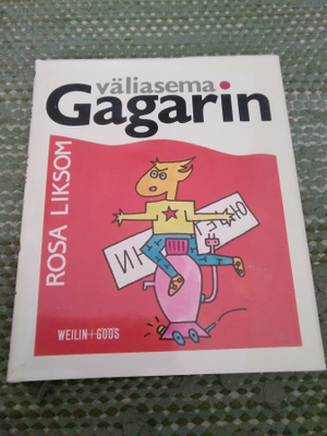 Rosa Liksom: Väliasema Gagarin