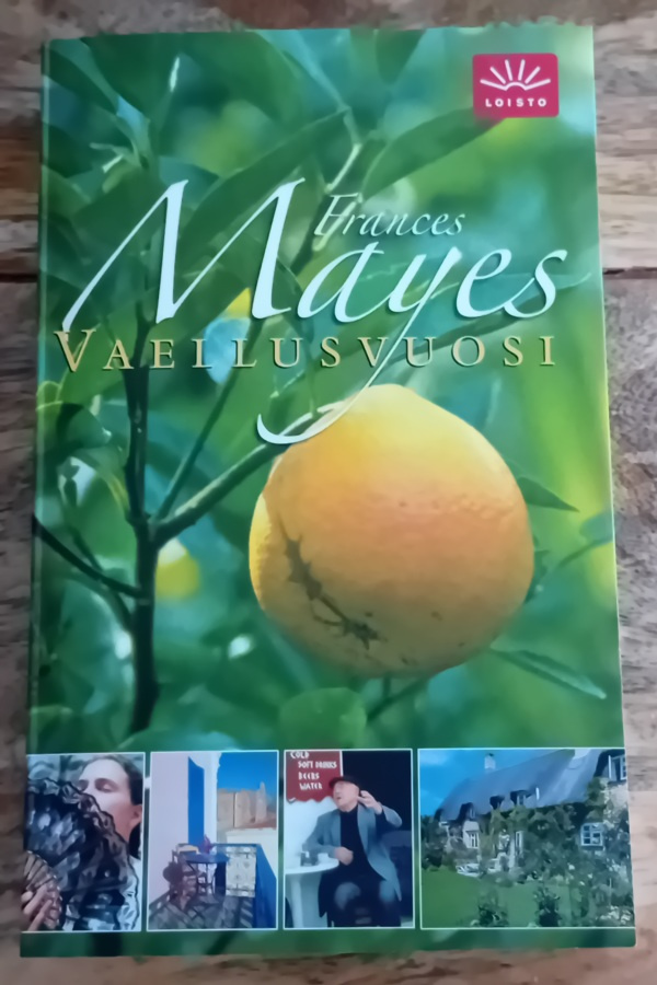 Frances Mayes - Vaellusvuosi