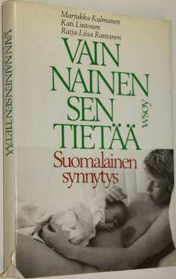 Marjukka Kulmanen : Vain nainen sen tietää : suomalainen ...