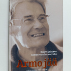 Kalevi Lehtinen : Armo jää : Kalevi Lehtisen sanoja vuosi... - pikkukuva 1