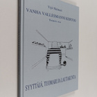 Yrjö Halmari : Vanha vallesmanni kertoo : toinen osa : sy... - pikkukuva 1