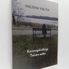 Helena Valtia : Koronapäiväkirja Toinen Aalto - pikkukuva 1