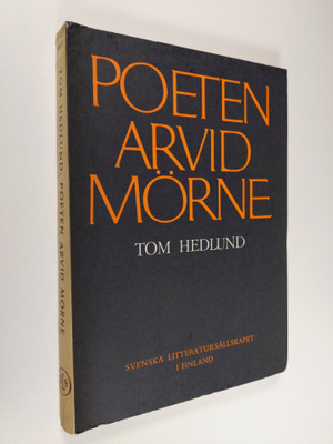 Tom Hedlund : Poeten Arvid Mörne : ideer, teorier och met...