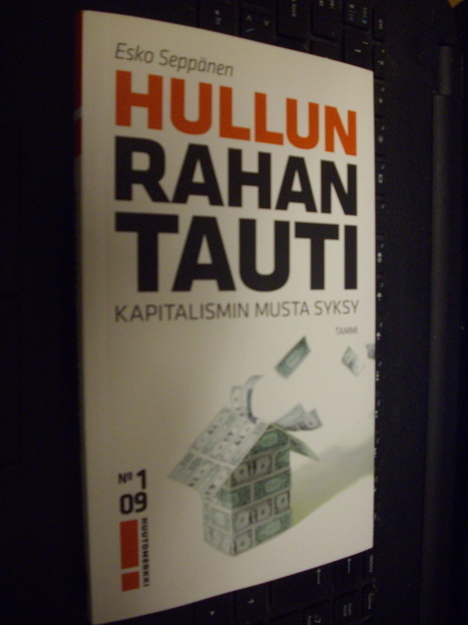Esko Seppänen : Hullun rahan tauti ( 2009 ) Sis. postikulun