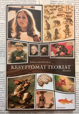 Pola Oloixarac - Kesyttömät teoriat (sid.)