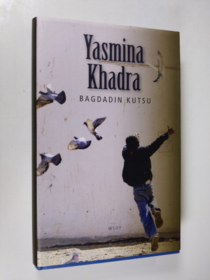 Yasmina Khadra : Bagdadin kutsu