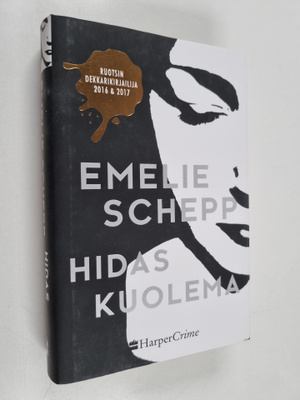 Emelie Schepp : Hidas kuolema