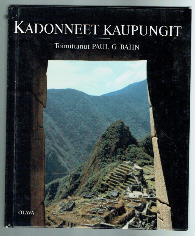 Paul G. Bahn (toim.): Kadonneet kaupungit