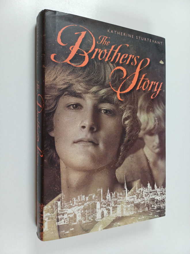 Katherine Sturtevant : The Brothers Story