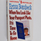 Erma Bombeck : When You Look Like Your Passport Photo, It... - pikkukuva 1