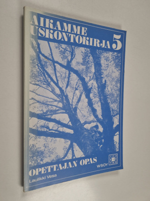 Aikamme uskontokirja, 5 - Opettajan opas