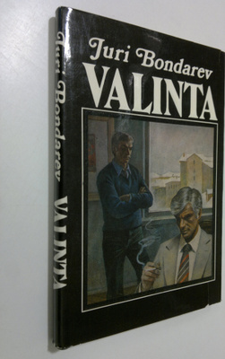 Juri Bondarev : Valinta