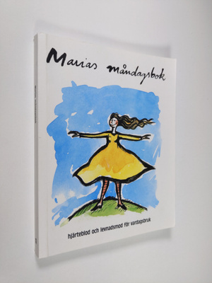 Marias måndagsbok : hjärteblod och levnadsmod för vardags...