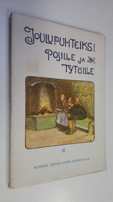 Hilja (toim.) Haahti : Joulupuhteiksi pojille ja tytöille...