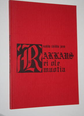 Vuokko Sinikka Jarva : Rakkaus ei ole muotia : käyttöruno...