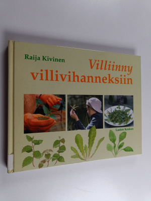 Raija Kivinen : Villiinny villivihanneksiin : luontoliiku...