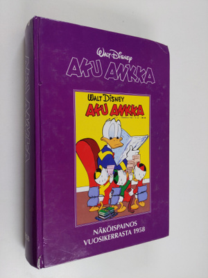 Walt Disney : Aku Ankka : näköispainos vuosikerrasta 1958