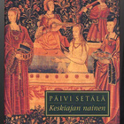 Päivi Setälä: Keskiajan nainen (1.p., 1996) - pikkukuva 1