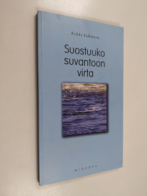 Erkki Lehtinen : Suostuuko suvantoon virta (tekijän omiste)