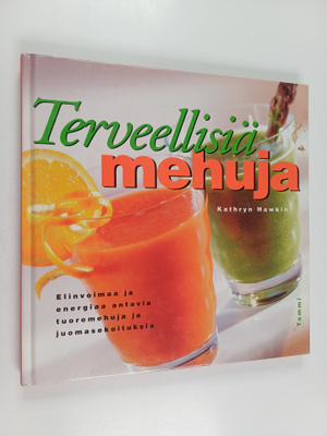 Kathryn Hawkins : Terveellisiä mehuja