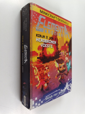 Sean Fay Wolfe : Elementia kronikat, Kirja 3, osa 2 : Her...