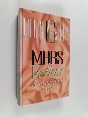 John Gray : Mars ja Venus : seurustelun taito