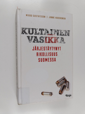 Mikko Gustafsson ym. : Kultainen vasikka - järjestäytynyt...