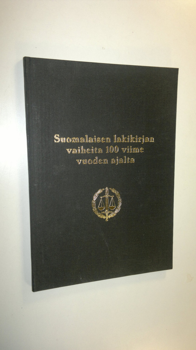 Toivo Sainio : Suomalaisen lakikirjan vaiheita 100 viime ...