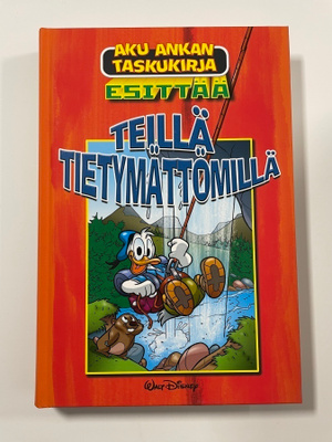 Aku Ankka Teillä tietymättömillä