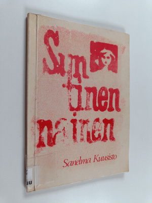 Sanelma Kuusisto : Syntinen nainen : runoja