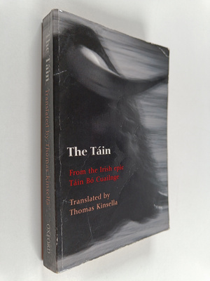Thomas Kinsella : The Tain : translated from the Irish ep...