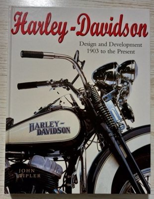 John Tipler : Harley-Davidson Design and Development (2002)