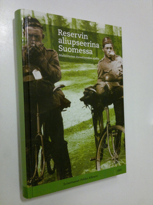 Pekka (toim.) Allonen : Reservin aliupseerina Suomessa : ...